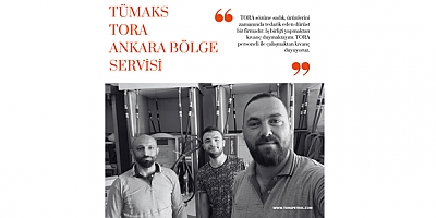 TORA Bölge Servisleri Tanıtım Dizisi: TÜMAKS Tora Ankara Bölge Servisi