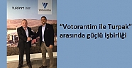 “Votorantim ile Turpak” arasında güçlü işbirliği