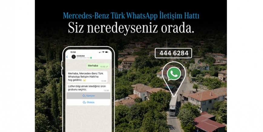 Mercedes-Benz Türk, WhatsApp İletişim hattını ‘Siz Neredeyseniz Orada!’ sloganı ile hizmete açtı.