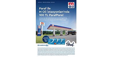 M Oil istasyonlarında Paraf Kart’a özel 100 TL ParafPara 