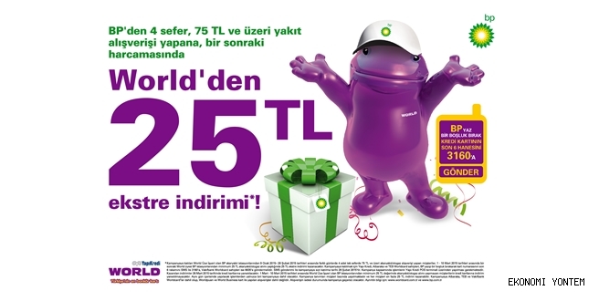 BP ve Yapı Kredi Worldcard işbirliği  25 TL kazandırıyor