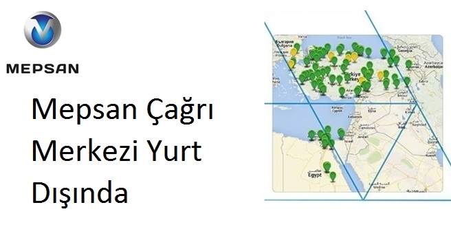 Mepsan Çağrı Merkezi Yurt Dışında