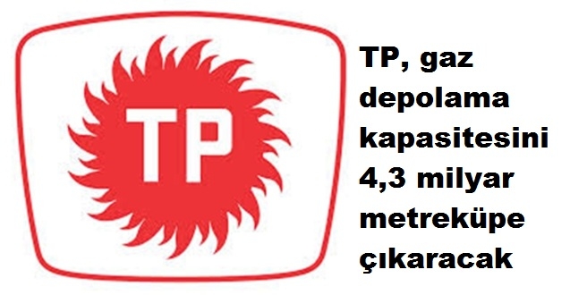 TP, gaz depolama kapasitesini 4,3 milyar metreküpe çıkaracak