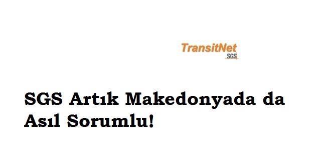 SGS Artık Makedonyada da Asıl Sorumlu!