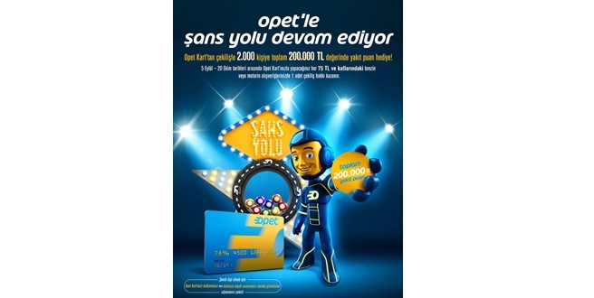 OPET müşterilerine “şans yolu”nda 2. şans