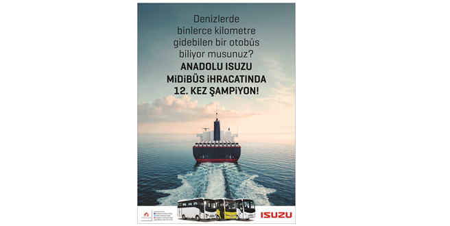 İHRACAT ŞAMPİYONU ANADOLU ISUZU DÜNYA YOLLARINDA
