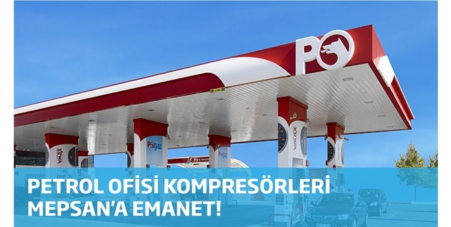 PETROL OFİSİ KOMPRESÖRLERİ MEPSAN’A EMANET!