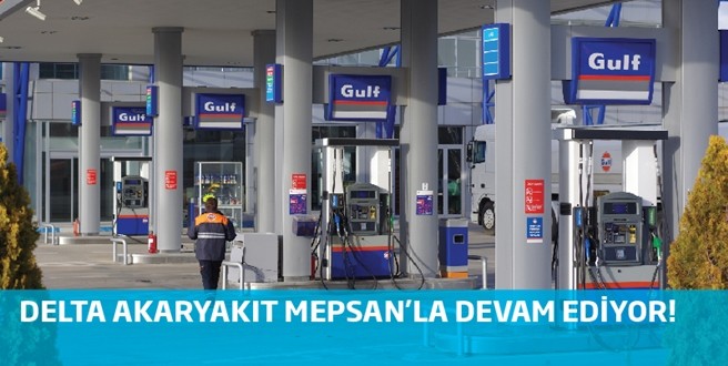 DELTA AKARYAKIT MEPSAN’LA DEVAM EDİYOR!