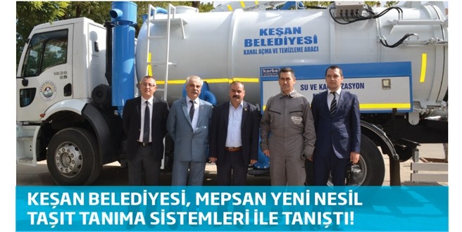 KEŞAN BELEDİYESİ, MEPSAN YENİ NESİL TAŞIT TANIMA SİSTEMLERİ İLE TANIŞTI