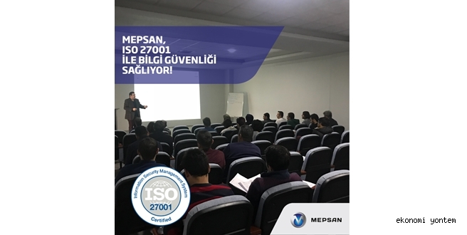 Mepsan, Bilgi Güvenliğini ISO 27001 ile Sağlıyor!