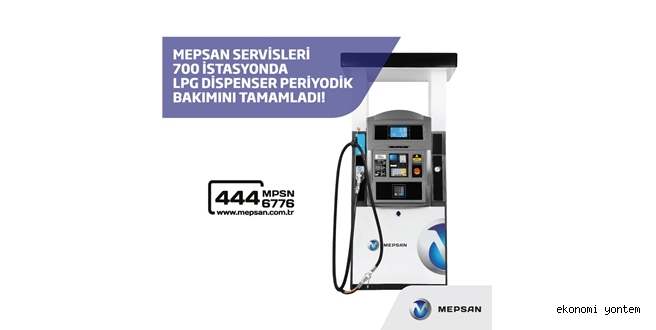 Mepsan Servisleri  700 İstasyonda Lpg Dispenser Periyodik Bakımını Tamamladı!
