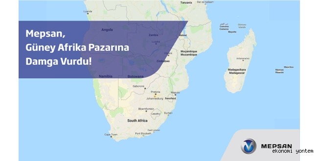 Mepsan,  Güney Afrika Pazarına Damga Vurdu!