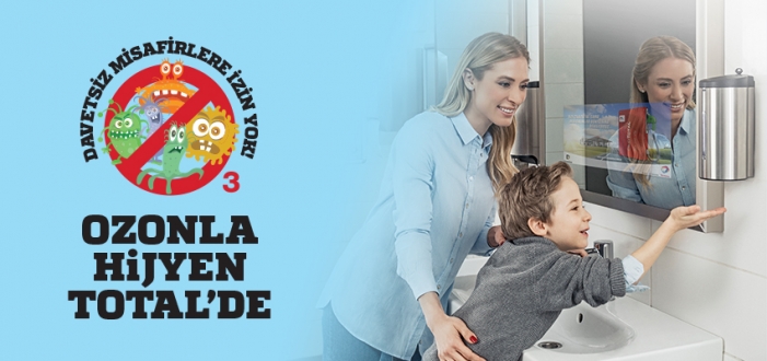 OZONLA HİJYEN TOTAL’DE..