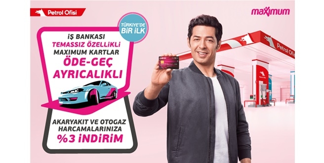 İş Bankası Maximum Kart ve Petrol Ofisi’nden Türkiye’de bir ilk