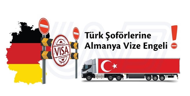 TÜRK ŞOFÖRLERİNE ALMANYA VİZE ENGELİ!