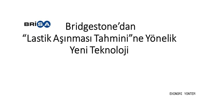 Bridgestone’dan “Lastik Aşınması Tahmini”ne Yönelik  Yeni Teknoloji