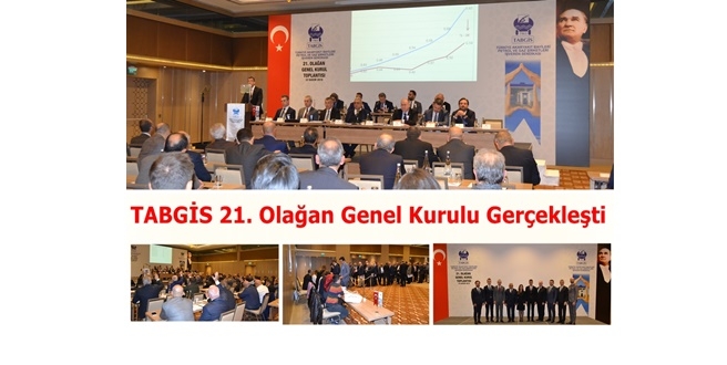 TABGİS 21. Olağan Genel Kurulu Gerçekleştirildi