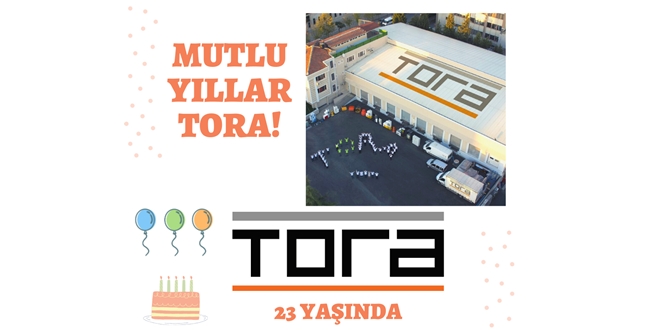 TORA SEKTÖRDE 23. YAŞINI KUTLUYOR!