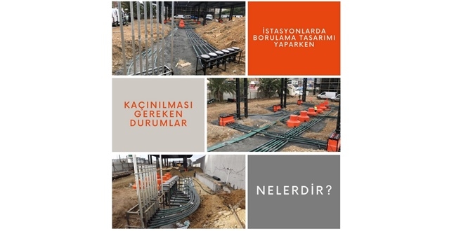 İstasyonlarda Borulama Tasarımı Yaparken Kaçınılması Gereken Durumlar