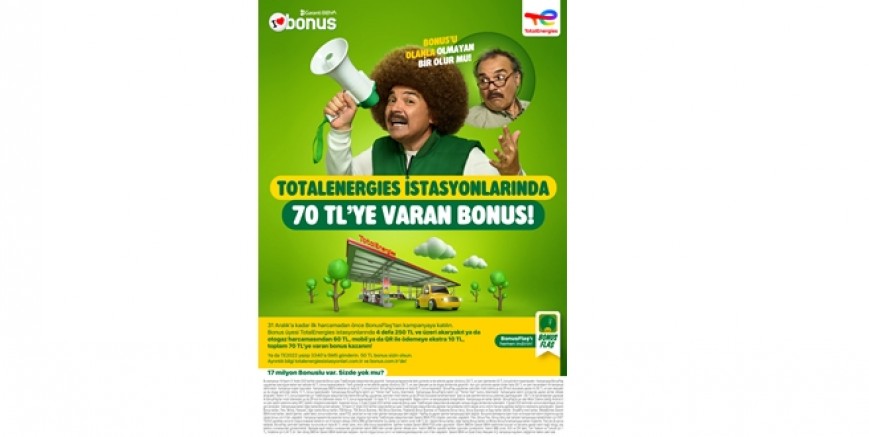 TotalEnergies İstasyonlarında Bonuslulara 70 TL’ye varan bonus!