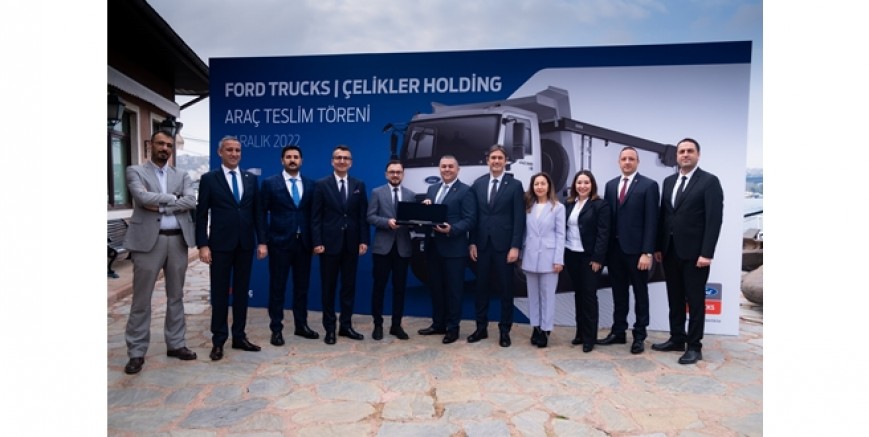 Ford Trucks’tan Çelikler Holding’e 110 adet inşaat kamyonu teslimatı