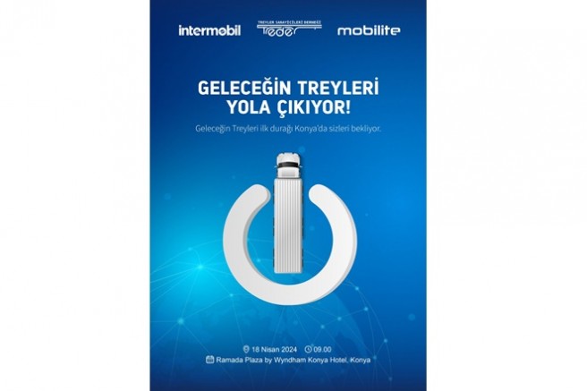 Geleceğin Treyleri Yola Çıkıyor, ilk durak Konya