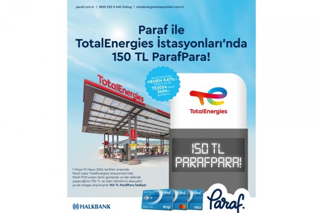 TotalEnergies İstasyonlarında 150 TL ParafPara kazanma fırsatı