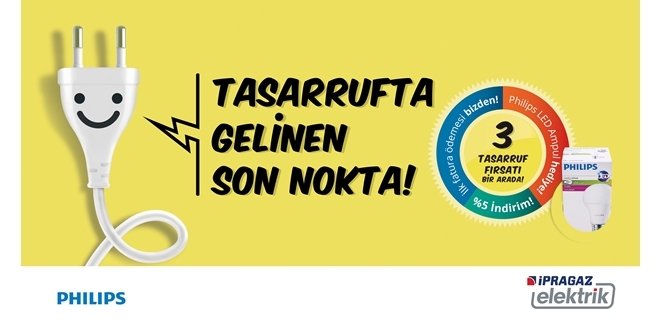 İPRAGAZ ELEKTRİK ve PHILIPS Aydınlatma işbirliği ile kazandıran kampanya..