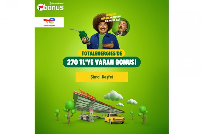 TotalEnergies İstasyonları ve Garanti BBVA’dan Bonus kampanyası