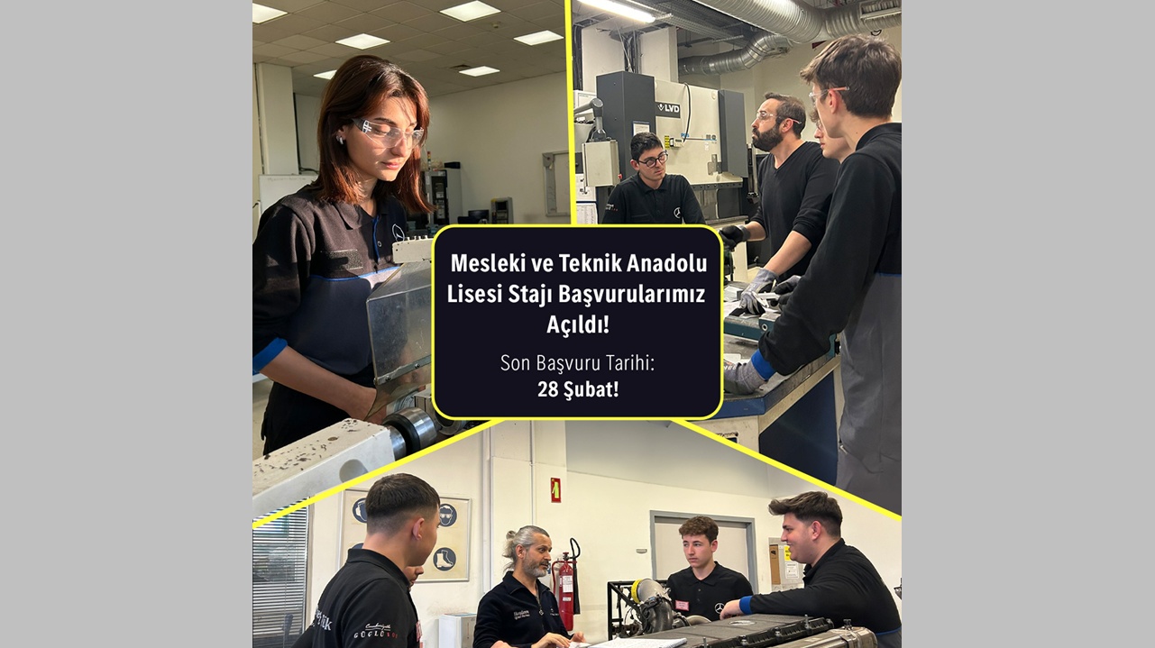 Mercedes-Benz Türk’ün, Mesleki ve Teknik Anadolu Lisesi Uzun Dönem Stajı İçin Başvurular Başladı