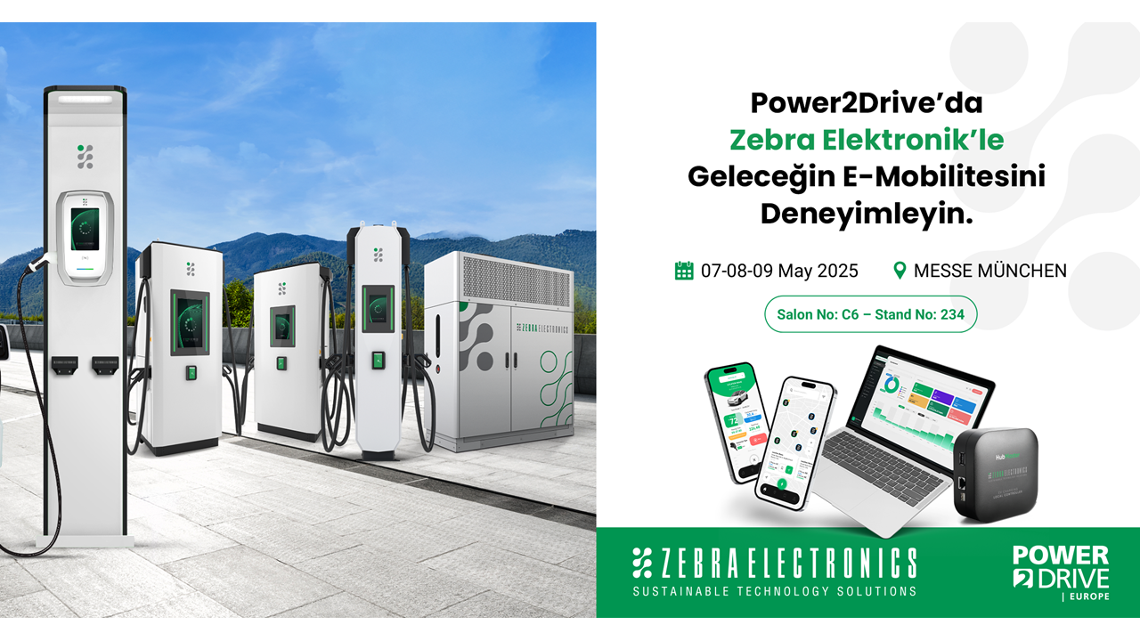 Zebra Elektronik E-Mobilite Teknolojileri ile Power2Drive 2025 Fuarında