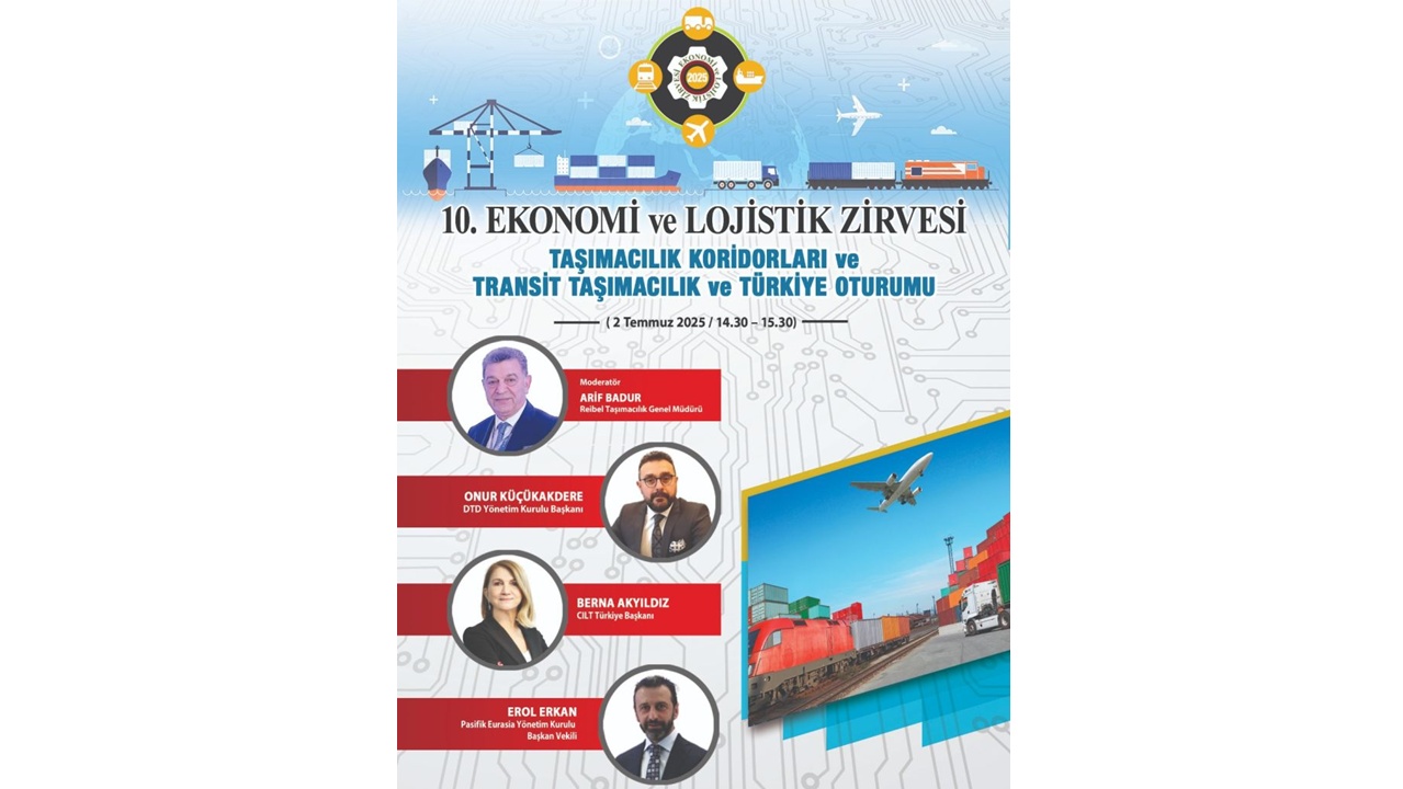 Ekonomi ve Lojistik Zirvesi’nde “Taşımacılık Koridorları ve Transit Taşımacılık “ konuşuldu