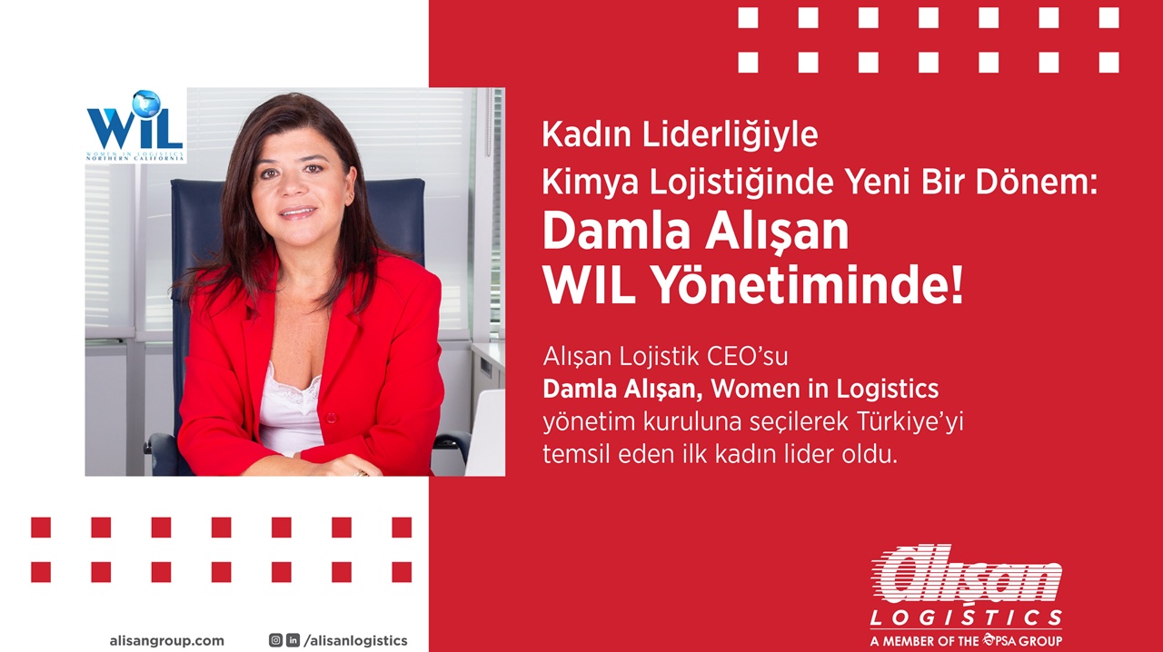 Damla Alışan Kimya Lojistiği Konsorsiyumu Wil’in Yönetim Kurulu’nda Türkiye’yi Temsil eden ilk Kadın Lider