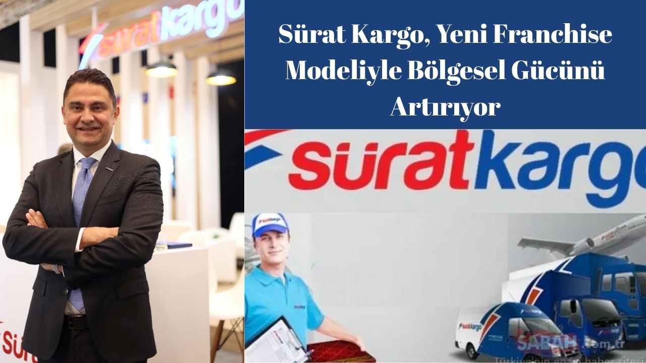 Sürat Kargo, Yeni Franchise Modeliyle Bölgesel Gücünü Artırıyor