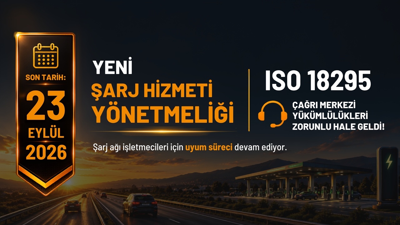 Şarj Ağı İşletmecileri İçin Kritik Tarih: Sertifikalı Çağrı Merkezi Zorunluluğu 23 Eylül’de Başlıyor